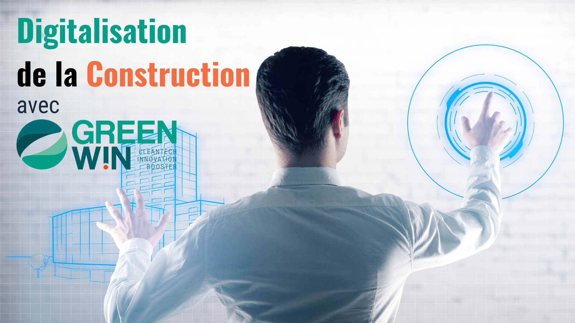 La Digitalisation de la Construction avec GreenWin