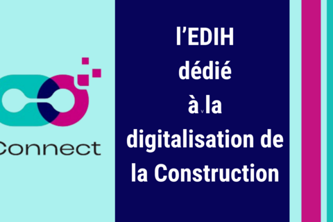 GreenWin présente l'EDIH Connect, un projet dédié à la digitalisation du secteur de la Construction