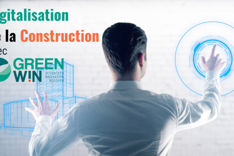 La Digitalisation de la Construction avec GreenWin