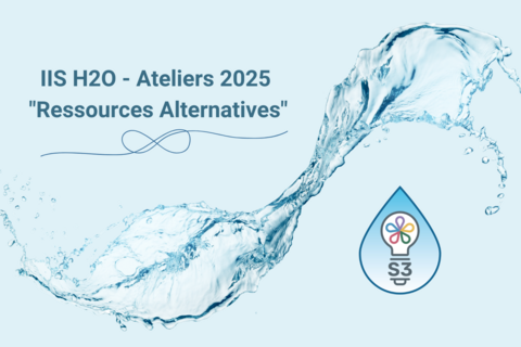 Ateliers innovants sur les ressources alternatives en eau de l'IIS H2O : Rejoignez le mouvement de la S3 wallonne...